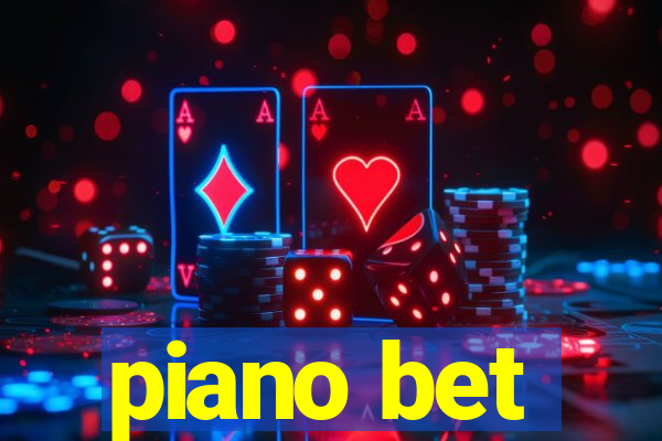 piano bet